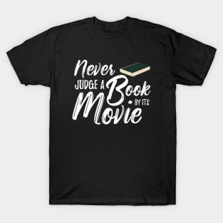 Never Judge A Book By Its Movie T-Shirt